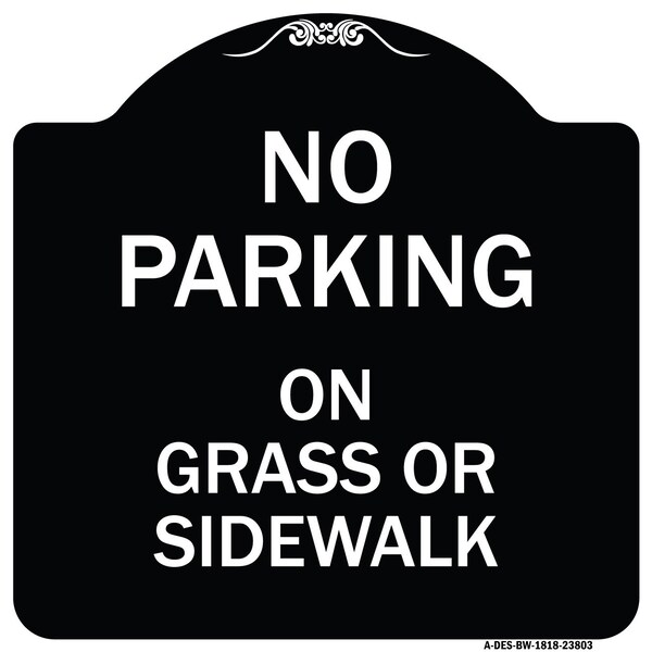 Signmission No Parking on Grass or Sidewalk Heavy-Gauge Aluminum Architectural Sign, 18" x 18", BW-1818-23803 A-DES-BW-1818-23803 - main